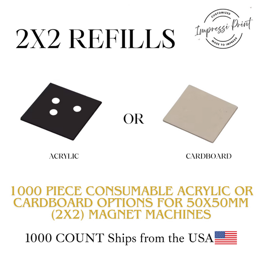 1000 Cardboard or Acrylic Material Consumable Options for 50x50mm (2x2") Magnet Machine.