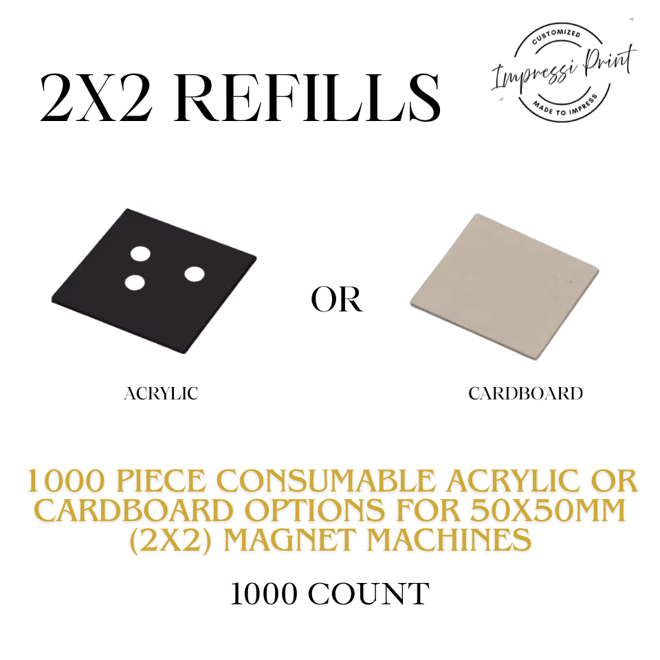 1000 Cardboard or Acrylic Material Consumable Options for 50x50mm (2x2") Magnet Machine.